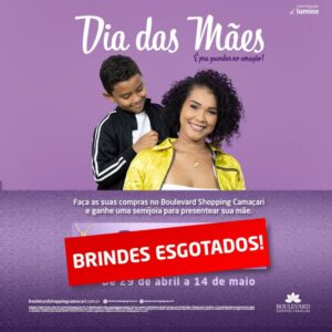 Campanha de Dia das Mães – Brindes Esgotados Campanha de Dia das Mães – Brindes Esgotados
