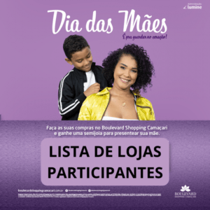 Lista de Lojas Participantes – Promoção Dia das Mães 2023 Lista de Lojas Participantes – Promoção Dia das Mães 2023