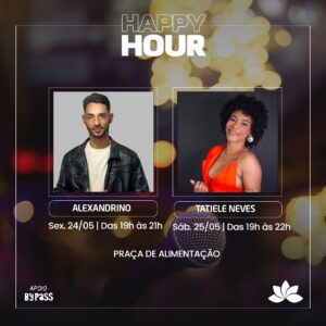 Happy Hour – 24 e 25/05 Happy Hour – 24 e 25/05