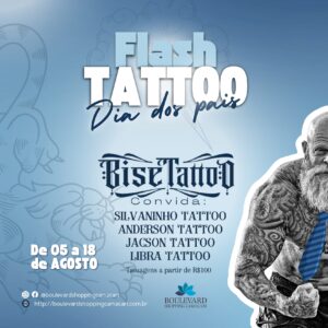 Flash Tattoo Dia dos Pais – 05 a 18/08 Flash Tattoo Dia dos Pais – 05 a 18/08