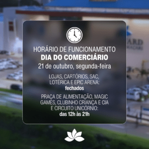 Horário de Funcionamento – 21/10 Horário de Funcionamento – 21/10