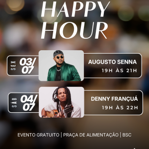 Happy Hour – 03 e 04/07 Happy Hour – 03 e 04/07