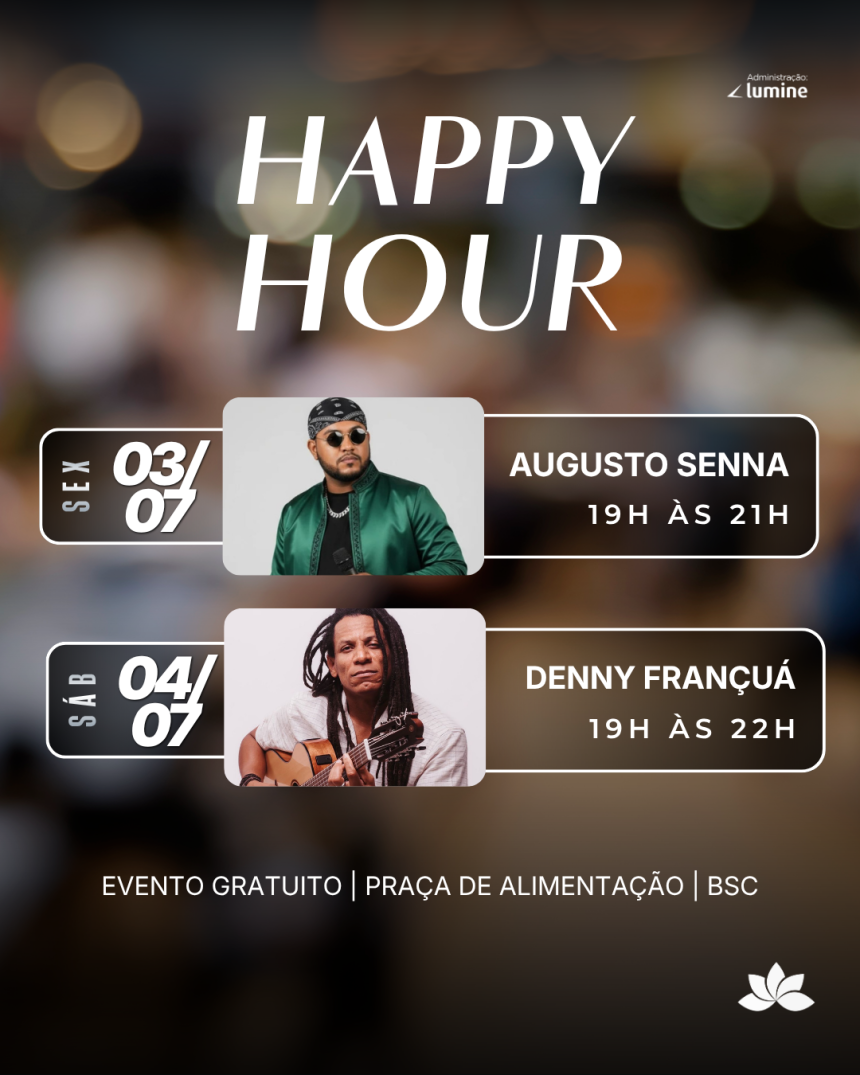 Happy Hour – 03 e 04/07 Happy Hour – 03 e 04/07