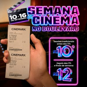 SEMANA DO CINEMA – 10 A 16/09 SEMANA DO CINEMA – 10 A 16/09
